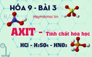 Tính chất hóa học của axit, cách xác định thứ tự axit mạnh axit yếu và bài tập - hóa 9 bài 3